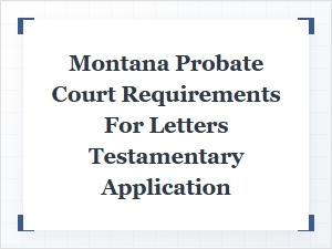 Applying for Letters Testamentary in Montana